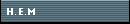 H.E.M
